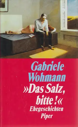 Buch: Das Salz bitte! Ehegeschichten. Wohmann, Gabriele, 1992, Piper, signiert