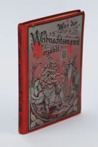 Buch: Was der Weihnachtsmann erzählt, Fürst, Elise. 1894, Mit 6 Bildern