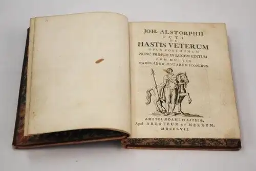 Buch: Joh. Alstorphii icti de hastis veterum - Lanzenkunde, Alstorph, Johann