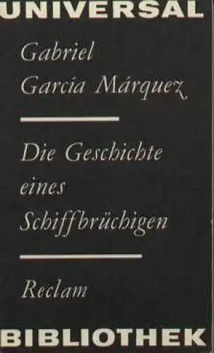 Buch: Die Geschichte eines Schiffbrüchigen, Garcia Marquez, Gabriel. 1980
