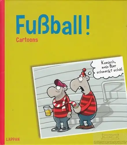 Buch: Fußball!, Burkh, Butschkow, Fernandez, Hilbrig, Lars u.a. 2014, Cartoons
