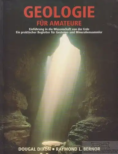 Buch: Geologie für Amateure, Dixon, Dougal / Bernor, Raymond L. 1998