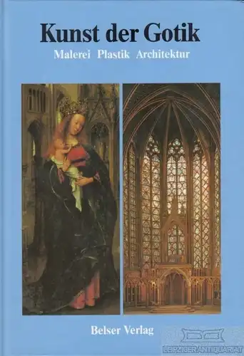 Buch: Kunst der Gotik, Deuchler, Florens. 1991, Belser Verlag