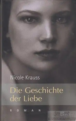 Buch: Die Geschichte der Liebe, Krauss, Nicole. 2005, Rowohlt Verlag