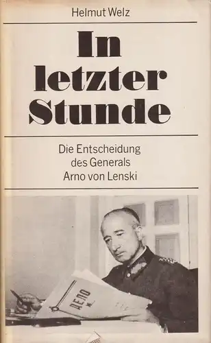 Buch: In letzter Stunde, Welz, Helmut. 1979, Verlag der Nation, gebraucht, gut