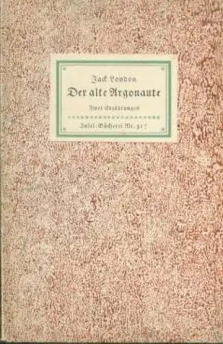 Insel-Bücherei 317, Der alte Argonaute, London, Jack. 1954, Insel-Verlag