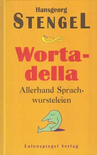 Buch: Wortadella, Stengel, Hansgeorg, 1997, Eulenspiegel Verlag, signiert