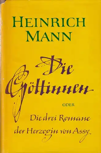 Buch: Die Göttinnen. Mann, Heinrich, 1964, Aufbau-Verlag, gebraucht, gut