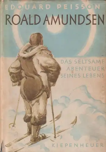 Buch: Roald Amundsen, Peisson, Edouard. 1954, Gustav Kiepenheuer Verlag