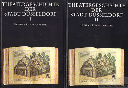 Buch: Theatergeschichte der Stadt Düsseldorf, Riemenschneider, Heinrich. 2 Bände