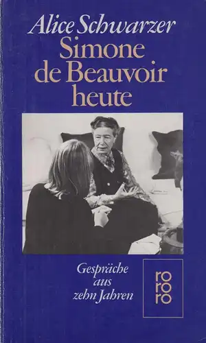 Buch: Simone de Beauvoir heute, Schwarzer, Alice. Rororo, 1986, gebraucht, gut