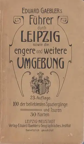 Buch: Eduard Gaebler's Führer durch Leipzig sowie die engere u. weitere Umgebung