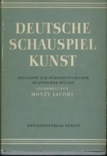 Buch: Deutsche Schauspielkunst, Jacobs, Monty / Stahl, Eva. 1954, Henschelverlag