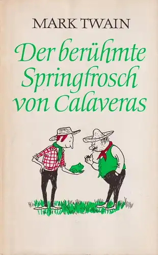 Buch: Der berühmte Springfrosch von Calaveras. Twain, Mark, 1983, Aufbau-Verlag