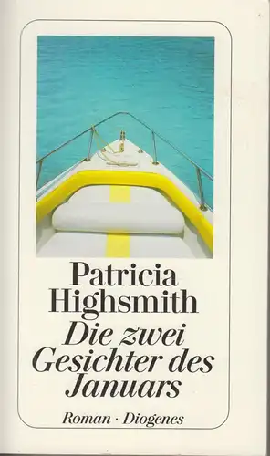 Buch: Die zwei Gesichter des Januars, Highsmith, Patricia. 2005, Diogenes Verlag