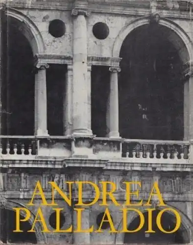 Buch: Andrea Palladio, Hajnoczi, Gabor. 1980, VEB E. A. Seemann, gebraucht, gut