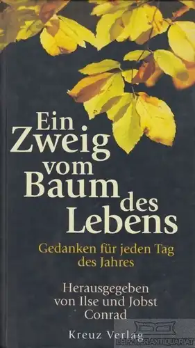 Buch: Ein Zweig vom Baum des Lebens, Conrad, Ilse und Jobst. 1997, Kreuz Verlag
