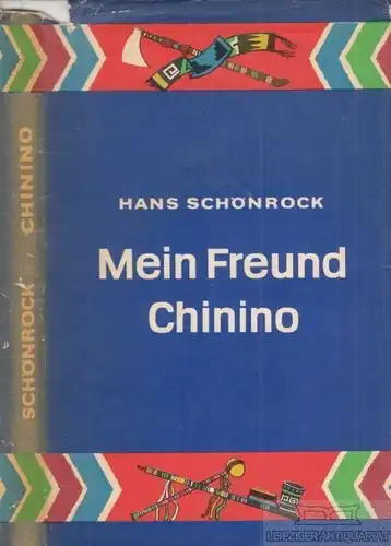 Buch: Mein Freund Chinino, Schönrock, Hans. 1966, Petermänken Verlag