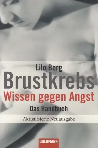 Buch: Brustkrebs, Berg, Lilo. Goldmann, 2007, Wilhelm Goldmann Verlag