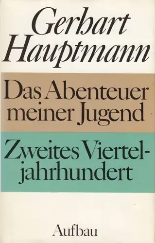 Buch: Das Abenteuer meiner Jugend. Zweites Vierteljahrhundert, Hauptmann. 1980