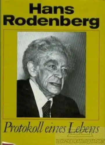 Buch: Protokoll eines Lebens, Rodenberg, Hans. 1980, Erinnerung und Bekenntnis