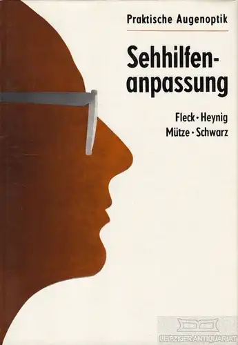 Buch: Sehhilfeanpassung, Fleck, H. / Heyning,J. / Mütze,K. / Schwarz,G. 1970