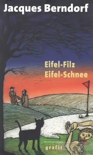 Buch: Eifel-Filz / Eifel-Schnee, Berndorf, Jacques. 2012, Grafit-Verlag