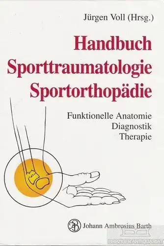 Buch: Handbuch Sporttraumatologie Sportorthopädie, Voll, Jürgen. 1995