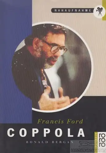 Buch: Franis Ford Coppola, Bergan, Ronald. Nahaufnahme. rororo sachbuch, 1998