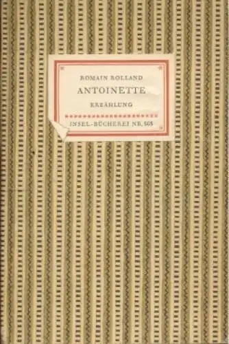 Insel-Bücherei 563, Antoinette, Rolland, Romain. 1952, Insel Verlag, Erzählung