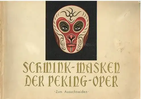Buch: Schmink-Masken der Peking-Oper, Dschang-Guan-Yü und, Dschang Dscheng -Yü