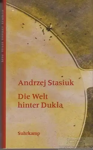 Buch: Die Welt hinter Dukla, Stasiuk, Andrzej. 2000, Suhrkamp Verlag, Roman