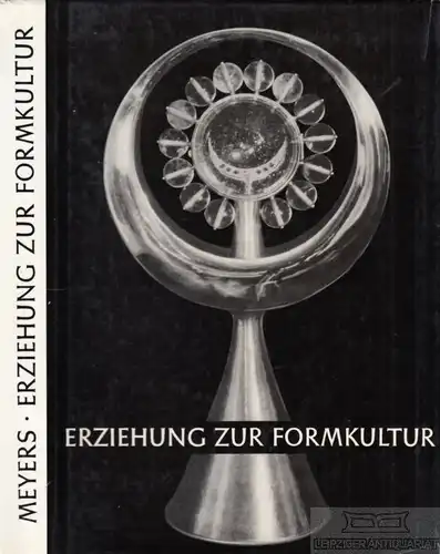 Buch: Erziehung zur Formkultur, Meyers, Hans. 1966, Verlag Waldemar Kramer