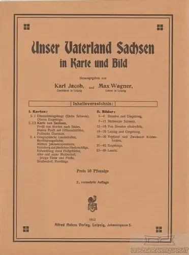 Buch: Unser Vaterland Sachsen in Karte und Bild, Jacob, Karl und Max Wagner