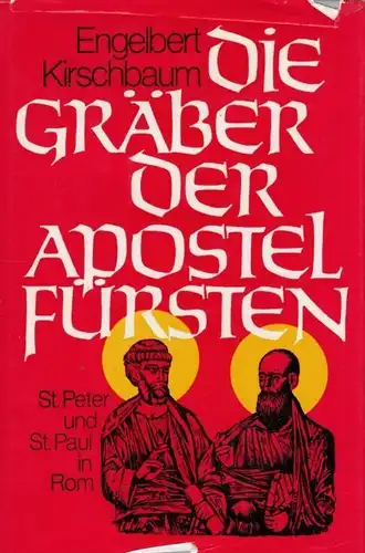 Buch: Die Gräber der Apostelfürsten, Kirschbaum, Engelbert. 1975, gebraucht, gut