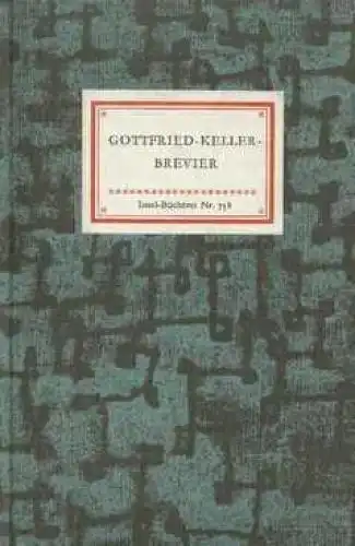 Insel-Bücherei 758, Gottfried-Keller-Brevier, Hammer, Franz. 1963, Insel-Verlag