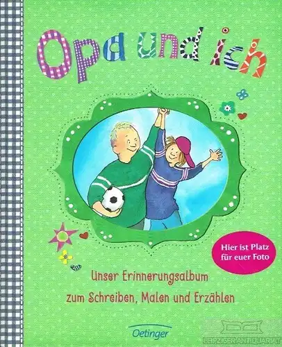 Buch: Opa und ich. 2012, Verlag Friedrich Oetinger, gebraucht, sehr gut
