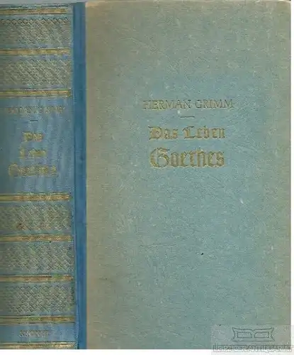 Buch: Das Leben Goethes, Grimm, Herman. Kröners Taschenausgabe, 1947