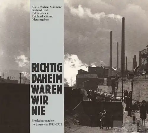 Buch: Richtig daheim waren wir nie, Mallmann, Klaus Michael / Paul, Gerhard