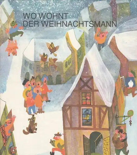 Buch: Wo wohnt der Weihnachtsmann, Kaufmann, Henry und Regine. 1987