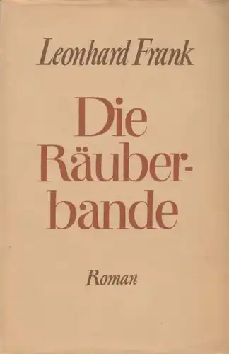 Buch: Die Räuberbande, Frank, Leonhard. 1952, Aufbau-Verlag, Roman