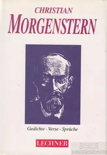 Buch: Gedichte. Verse. Sprüche, Morgenstern, Christian. 1993, Lechner