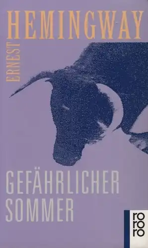 Buch: Gefährlicher Sommer, Hemingway, Ernest. Rororo, 1995, gebraucht, gut