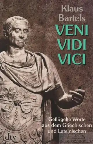 Buch: Veni vidi vici, Bartels, Klaus. Dtv Sachbuch, 2008, gebraucht, gut