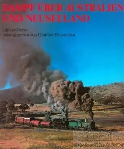 Buch: Dampf über Australien und Neuseeland, Oczko, Günter. 1991, Gondrom Verlag