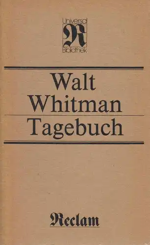 Buch: Tagebuch, Whitman, Walt. Reclams Universal-Bibliothek, 1985, Reclam Verlag