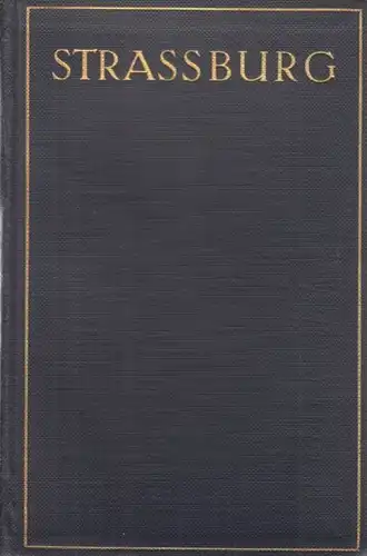 Buch: Strassburg, Polaczek, Ernst. Berühmte Kunststätten, 1926, gebraucht, gut