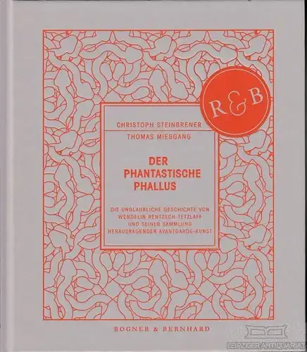 Buch: Der phantastische Phallus, Steinbrener, Christoph / Mießgang, Thomas. 2012
