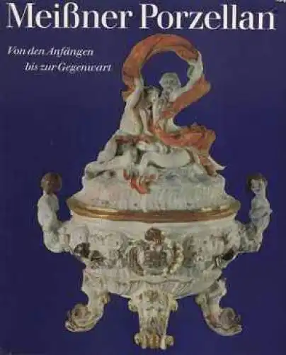 Buch: Meißner Porzellan, Walcha, Otto. 1973, Verlag der Kunst