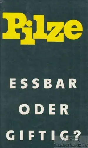 Buch: Pilze - Eßbar oder giftig?, Birkfeld, Alfred / Herschel, Kurt. 1990